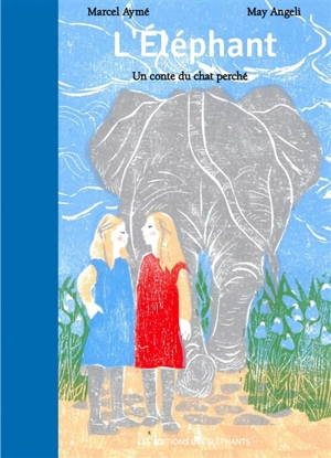 Un conte du chat perché. L'éléphant - Marcel Aymé