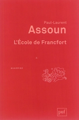 L'école de Francfort - Paul-Laurent Assoun