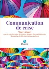La communication de crise - Thierry Libaert