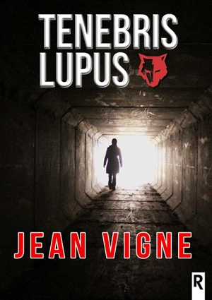 Tenebris Lupus - Jean Vigne