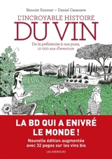 L'incroyable histoire du vin : de la préhistoire à nos jours, 10.000 ans d'aventure - Benoist Simmat