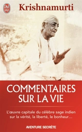 Commentaires sur la vie. Vol. 1 - Jiddu Krishnamurti