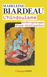 L'hindouisme : anthropologie d'une civilisation - Madeleine Biardeau