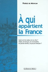 A qui appartient la France ? : histoire de la propriété urbaine de 1789 à nos jours et état actuel de la propriété immobilière en ville - Patrice de Moncan