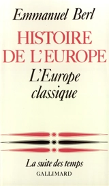 Histoire de l'Europe. Vol. 2. L'Europe classique - Emmanuel Berl