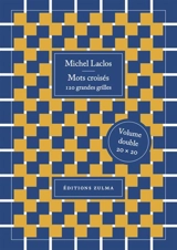 Mots croisés. 120 grandes grilles : volume double 20 x 20 - Michel Laclos