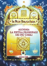 La pietra filosofale dei più umili o Trattato come non ce n'è mai stato uno paragonabile fino ad oggi, rivelando la medicina universale dei tre regni : alchimia - Chalybe