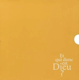 Et qui donc est Dieu ?