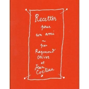 Recettes pour un ami - Raymond Oliver