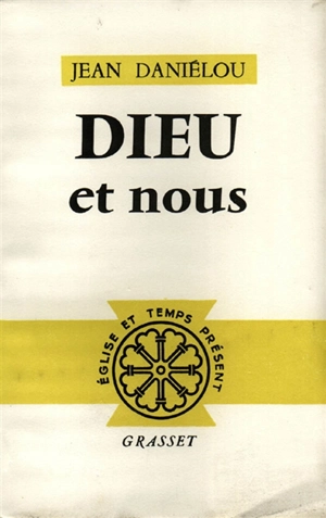 Dieu et nous - Jean Daniélou
