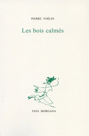Les bois calmés - Pierre Voélin