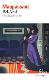 Bel-Ami - Guy de Maupassant