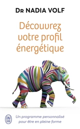 Découvrez votre profil énergétique : un programme personnalisé pour être en pleine forme - Nadia Volf