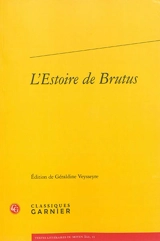 L'estoire de Brutus : la plus ancienne traduction en prose française de l'Historia regum Britannie de Geoffroy de Monmouth - Geoffroi de Monmouth