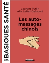 Les automassages chinois - Laurent Turlin