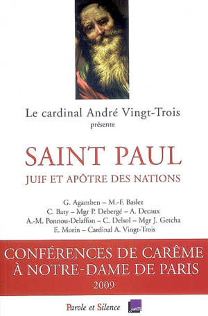 Saint Paul, juif et apôtre des nations : conférences de Carême à Notre-Dame de Paris