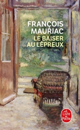 Le baiser au lépreux - François Mauriac