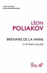 Bréviaire de la haine : le IIIe Reich et les Juifs - Léon Poliakov