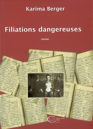 Filiations dangereuses - Karima Berger