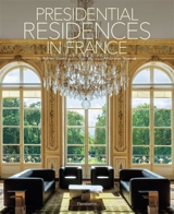Presidential residences in France - Adrien Goetz