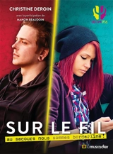 Sur le fil : au secours nous sommes borderline ! - Christine Deroin