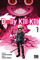 Dolly kill kill. Vol. 1 - Yukiaki Kurando