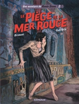 Une aventure de Renée Stone. Vol. 2. Le piège de la mer Rouge - Julie Birmant