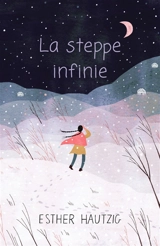 La steppe infinie - Esther Hautzig