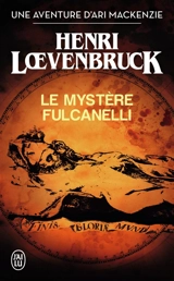 Le mystère Fulcanelli - Henri Loevenbruck