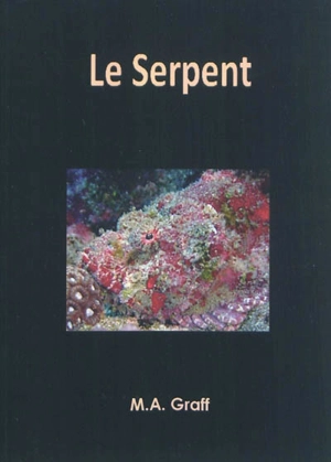 Le serpent - M.A. Graff