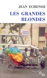 Les grandes blondes - Jean Echenoz