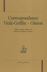 Correspondance Vielé-Griffin - Ghéon - Francis Vielé-Griffin