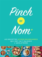 Pinch of Nom : les recettes hyper gourmandes qui ont fait maigrir l'Angleterre - Kate Allinson