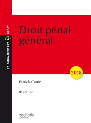 Droit pénal général : 2018 - Patrick Canin