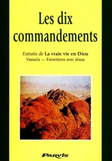 Les dix commandements : extraits de La vraie vie en Dieu : entretiens avec Jésus - Vassula Rydén