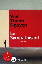 Le sympathisant - Viet Thanh Nguyen