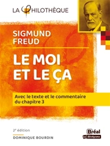 Le moi et le ça, Sigmund Freud : avec le texte et le commentaire du chapitre III - Dominique Bourdin