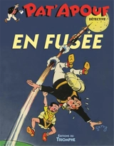 Pat'apouf : détective. Vol. 14. Pat'apouf en fusée - Gervy