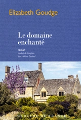 Le domaine enchanté - Elizabeth Goudge