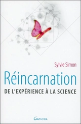 Réincarnation : de l'expérience à la science - Sylvie Simon