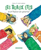 Les beaux étés. Vol. 4. Le repos du guerrier : 1980 - Zidrou