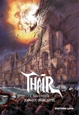 Thair, une histoire du futur. Vol. 2. Malepeste - Jean-Luc Marcastel
