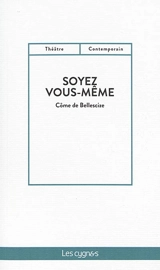 Soyez vous-même - Côme de Bellescize