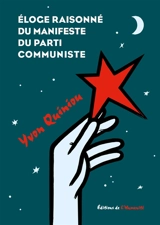 Eloge raisonné du Manifeste du Parti communiste - Yvon Quiniou
