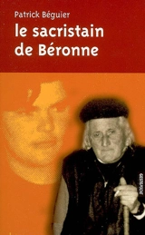 Le sacristain de Béronne - Patrick Béguier