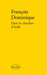 Dans la chambre d'Iselle - François Dominique