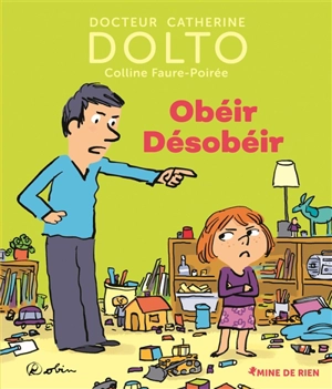 Obéir désobéir - Catherine Dolto