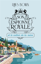 Son espionne royale. Vol. 5. Son espionne royale et le collier de la reine - Rhys Bowen