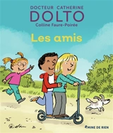 Les amis - Catherine Dolto