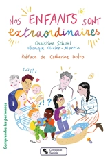 Nos enfants sont extraordinaires : repères pour bien grandir - Christine Schuhl